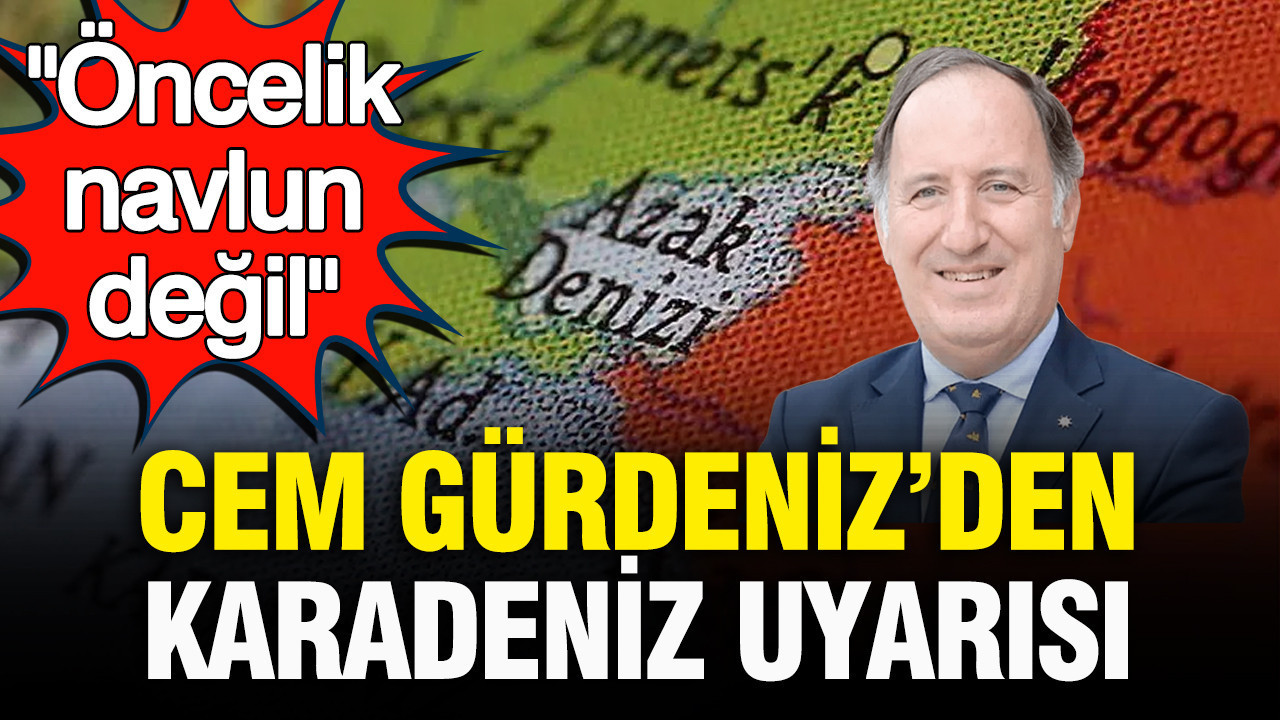 Emekli tumamiral cem gurdenizden karadeniz uyarisi oncelik navlun degil KX4cXgbV